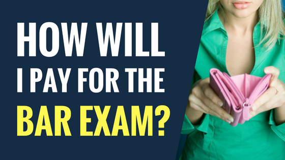 How will I pay for the bar exam?